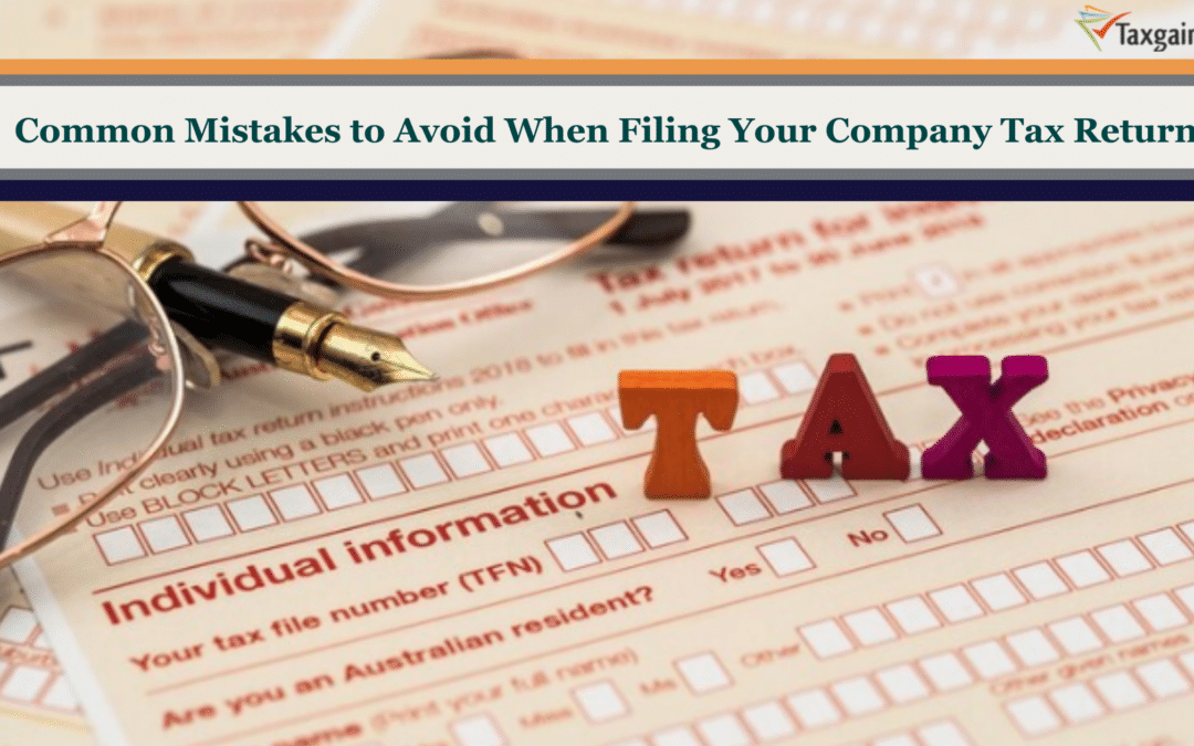 Common Mistakes to Avoid When lodging Your Company Tax Return