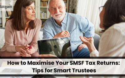 How to Maximise Your SMSF Tax Returns: Tips for Smart Trustees